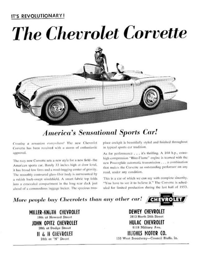 Chevrolet used the 1953 Corvette as a "prestige halo" car to promote the Chevrolet brand.  While the 1953 Corvette was not available to the public, it helped promote the rest of their product lineup and increase vehicle sales.