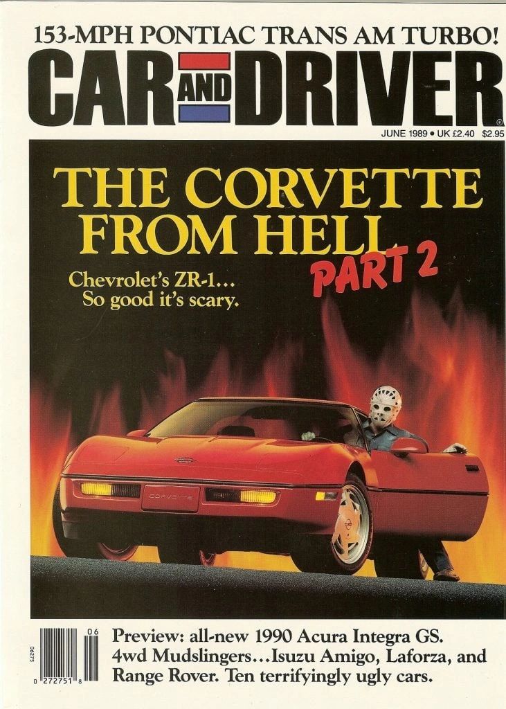 When Car and Driver splashed the 1990 Corvette ZR-1 across its June 1989 cover with the headline “The Corvette from Hell,” it wasn’t just for shock value—it was a reflection of the car’s dual nature. On one hand, the ZR-1 was refined enough to serve as a daily driver, with all the comfort and usability Corvette owners expected. But beneath that civility lurked something far more sinister: a 375-horsepower, Lotus-engineered LT5 V8 paired with a rock-solid ZF six-speed transmission that turned the ZR-1 into a track monster capable of terrifying supercars from Europe. Car and Driver and other magazines of the era hailed it as a groundbreaking performance machine, one that was “so good, it’s scary.” The ZR-1 proved that Chevrolet could build a Corvette that was as livable as it was lethal—a sports car that truly earned its reputation as both a commuter’s dream and a hell-raiser on the open road. (Image source: Car and Driver Magazine)