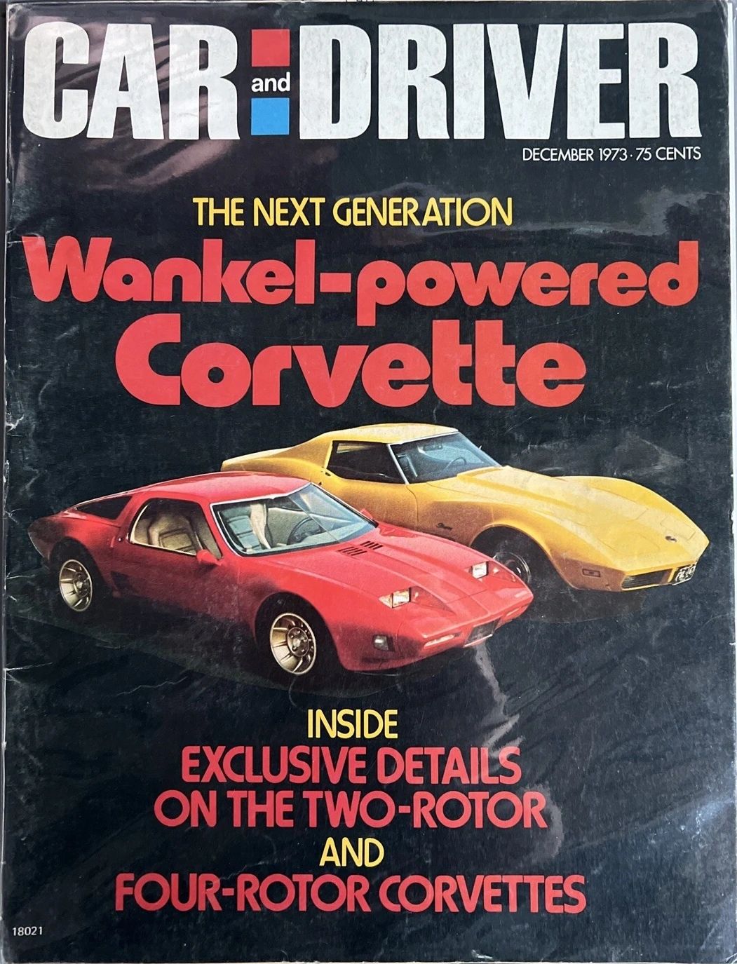 In December 1973, Car and Driver boldly proclaimed a “Wankel-powered Corvette” as the next generation of America’s sports car, splashing GM’s radical two-rotor Corvette concept across its cover. For a brief, intoxicating moment, it looked as if the future of Corvette would spin on a triangular rotor instead of a small-block V8. (source: Car and Driver Magazine, December 1973) In December 1973, Car and Driver boldly proclaimed a “Wankel-powered Corvette” as the next generation of America’s sports car, splashing GM’s radical two-rotor Corvette concept across its cover. For a brief, intoxicating moment, it looked as if the future of Corvette would spin on a triangular rotor instead of a small-block V8. (source: Car and Driver Magazine, December 1973)